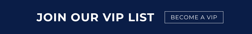 Join Our VIP List